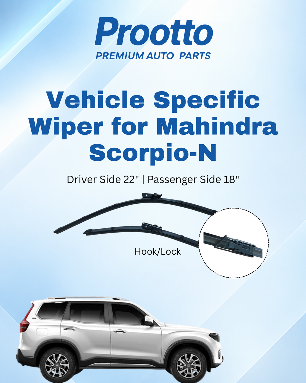 Mahindra Scorpio-N Wiper Blades (22"/18") – Vehicle-Specific Frameless Blades – Prootto Premium Range